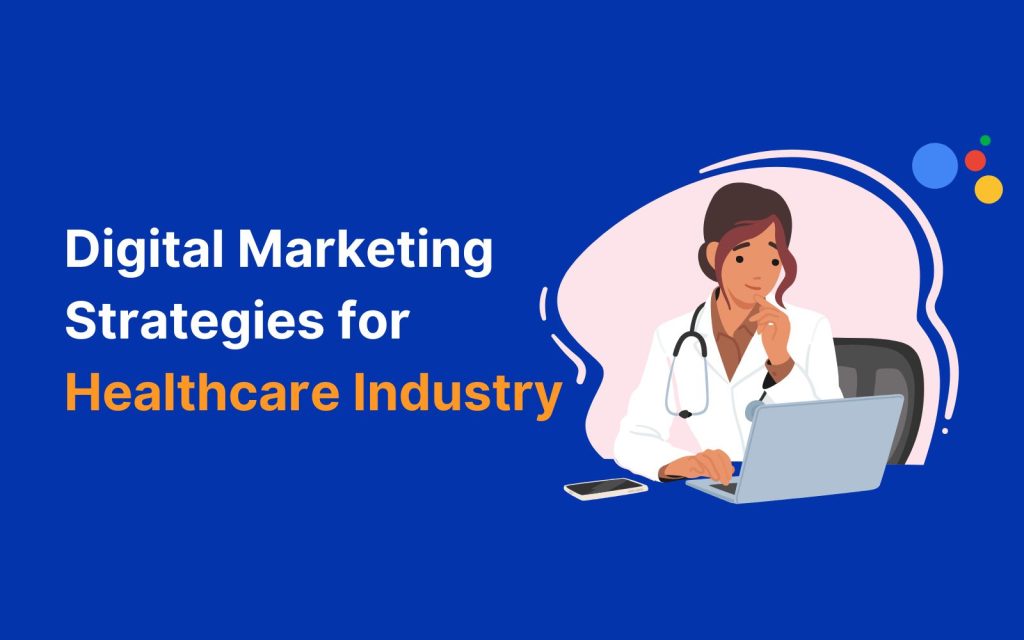 Effective Digital Marketing Strategies for Healthcare Industry