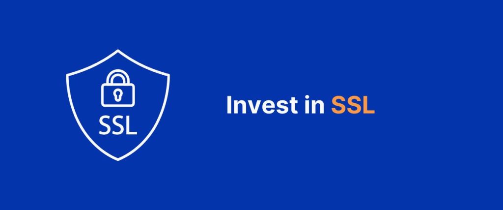 Invest in SSL Encryptions
