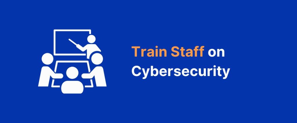 Educate Employees on Cybersecurity